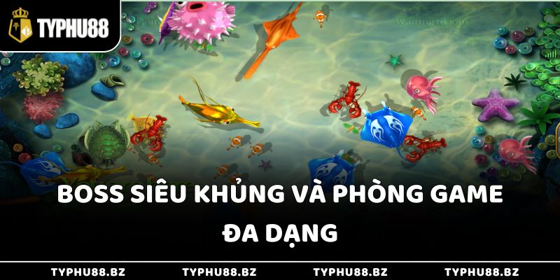 Vua Bắn Cá 3d - Trải Nghiệm Cảm Giác Làm Bá Chủ Đại Dương 4 BOSS siêu khủng và phòng game đa dạng