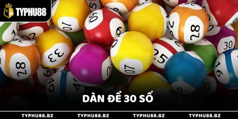 Chơi Dàn Đề 30 Số Thắng Lớn Nhờ Mẹo Hay Từ Typhu88 1 Chơi Dàn Đề 30 Số Thắng Lớn Nhờ Mẹo Hay Từ Typhu88