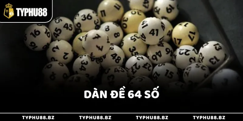 Dàn Đề 64 Số - Kinh Nghiệm Bắt Lô Chuẩn Chỉ Từ Cao Thủ 4 Dàn Đề 64 Số - Kinh Nghiệm Bắt Lô Chuẩn Chỉ Từ Cao Thủ