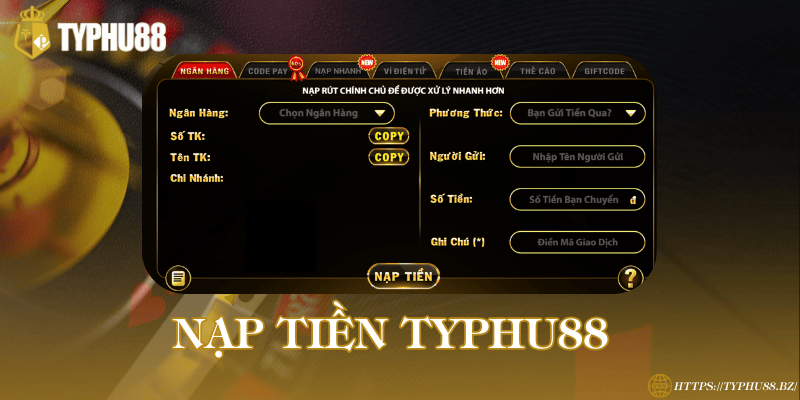 TYPHU88 - Trang đăng Ký & Đăng Nhập Mới Nhất 2025 13 Nạp tiền Typhu88